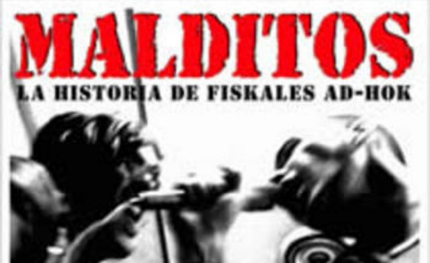 Malditos, la historia de Fiskales Ad-Hok