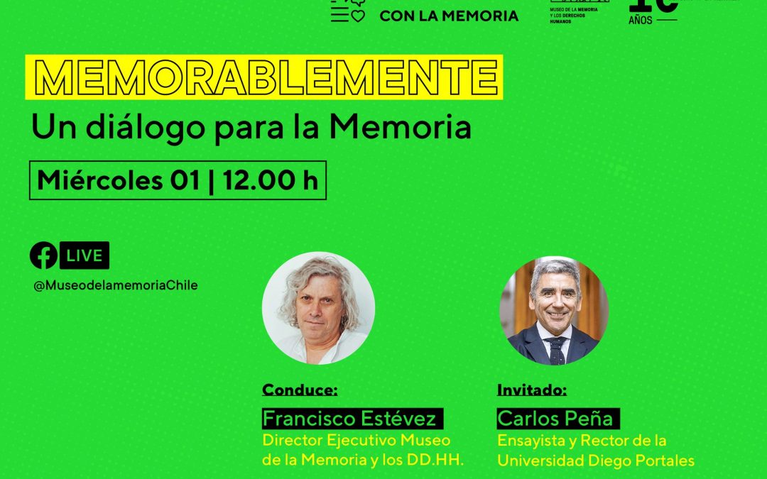 MEMORABLEMENTE: Un diálogo para la Memoria | Carlos Peña