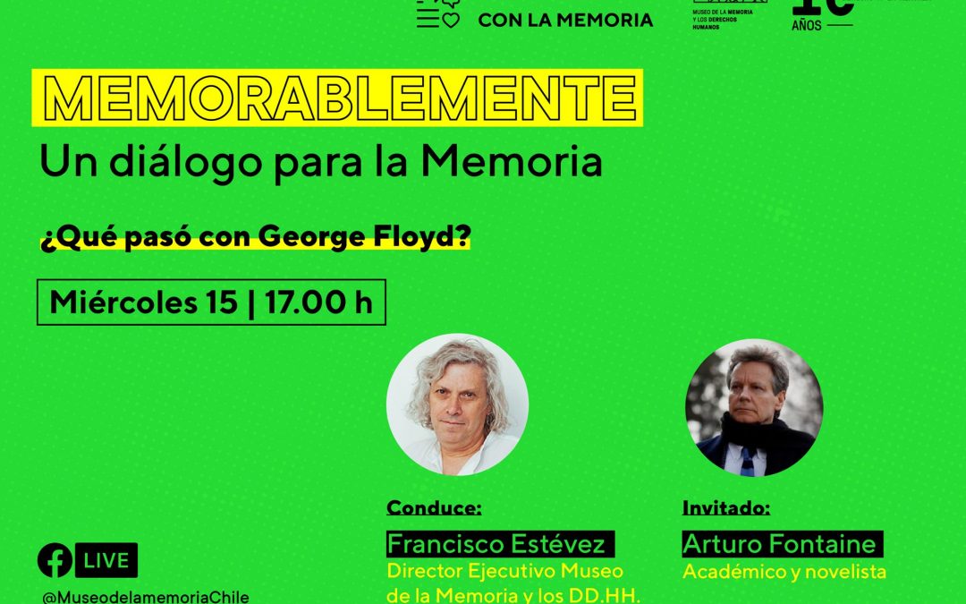 MEMORABLEMENTE: Un diálogo para la Memoria | Arturo Fontaine