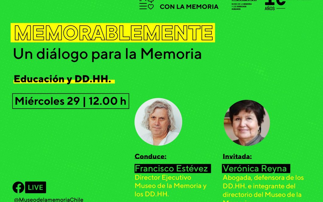MEMORABLEMENTE: Un diálogo para la Memoria | Verónica Reyna