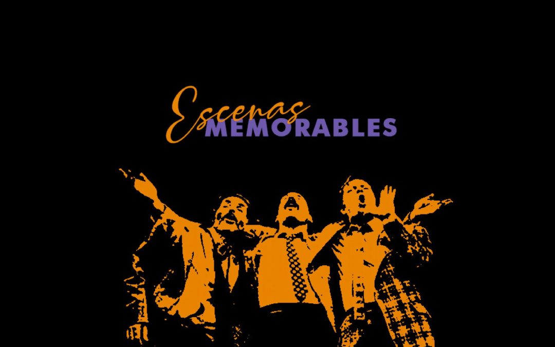 Escenas Memorables  60 +  años ICTUS