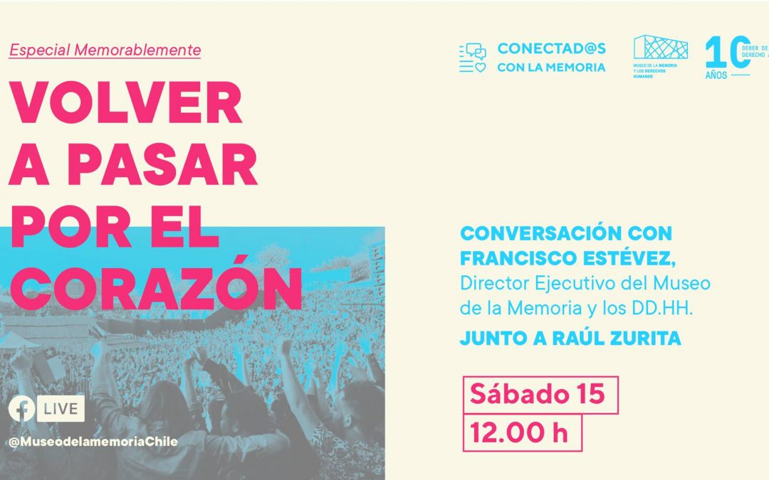 Especial Memorablemente | Volver a pasar por el corazón