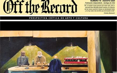 Revista OFF THE RECORD de agosto, PERSPECTIVA CRÍTICA DE ARTE Y CULTURA. 24 AÑOS CON LA CULTURA