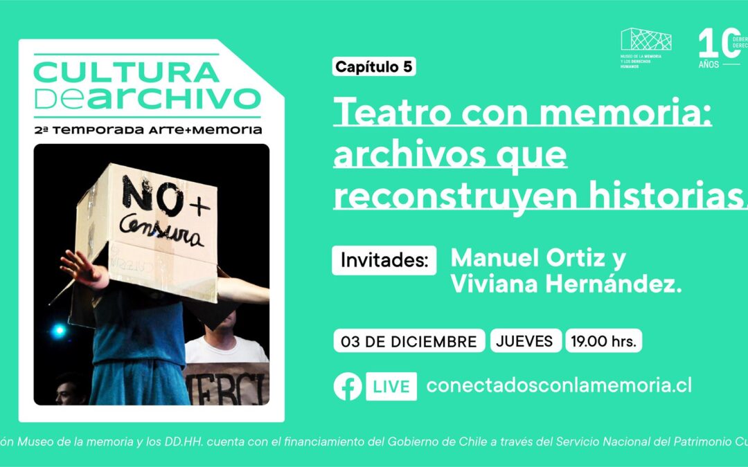 Cultura de Archivo | Teatro con memoria: archivos que reconstruyen historias