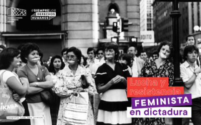 Lucha y resistencia feminista en Dictadura
