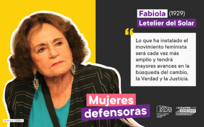 #MujeresDefensoras: Fabiola Letelier