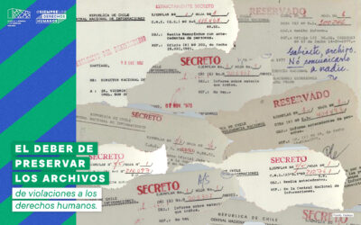 El deber de preservar los archivos de violaciones a los derechos humanos
