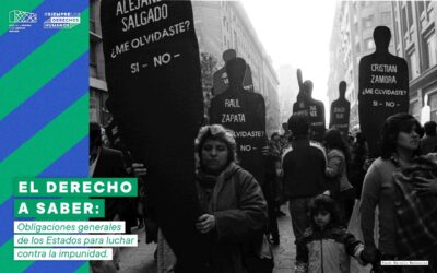 El derecho a saber: Obligaciones generales de los Estados para luchar contra la impunidad