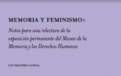 Memoria y feminismo: Relectura de la exposición permanente del Museo de la Memoria y los DD.HH
